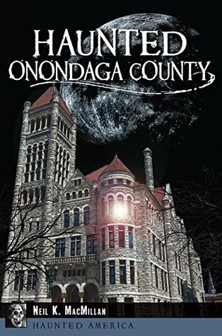 Haunted Onandaga County